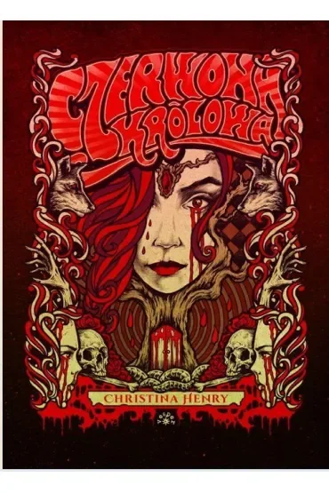Czerwona królowa. The Chronicles of Alice. Tom 2
