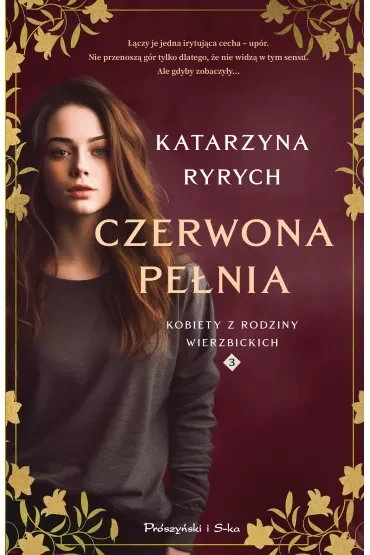 Czerwona pełnia. Kobiety z rodziny Wierzbickich. Tom 3
