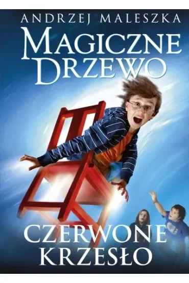 Czerwone krzesło. Magiczne drzewo. Tom 1