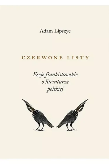 Czerwone listy eseje frankistowskie o literaturze polskiej