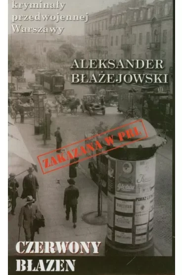 Kryminały przedwojennej Warszawy Tom 1 Czerwony błazen