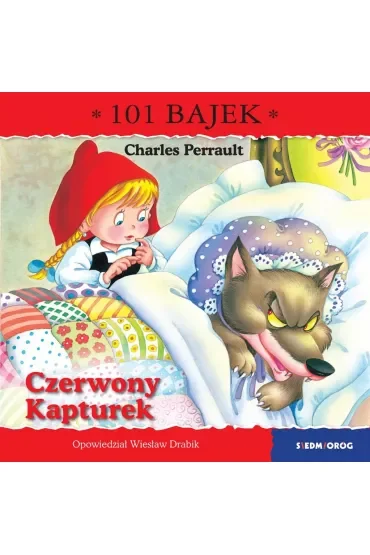Czerwony Kapturek. 101 bajek