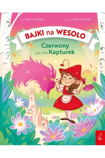 Bajki na wesoło. Czerwony już nie Kapturek
