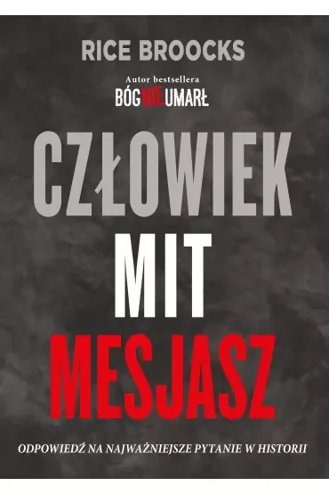 Człowiek Mit Mesjasz. (Bóg nie umarł 2)