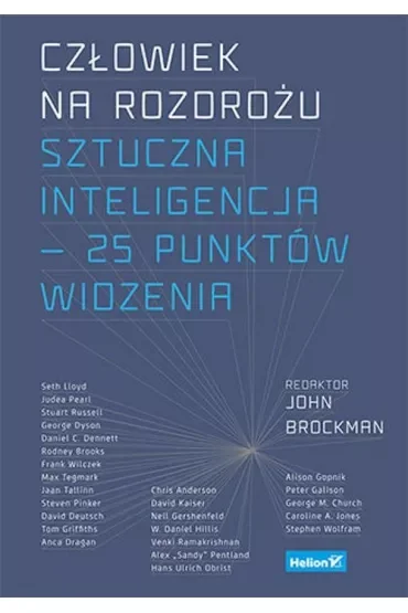 Człowiek na rozdrożu. Sztuczna inteligencja - 25 punktów widzenia