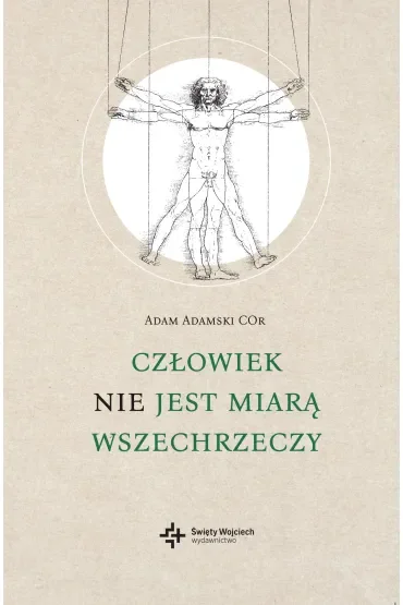 Człowiek nie jest miarą wszechrzeczy