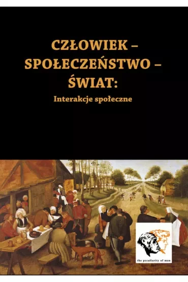Człowiek-Społeczeństwo-Świat. Interakcje społeczne