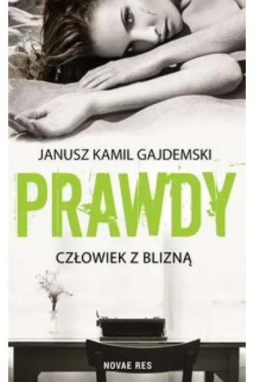 Człowiek z blizną. Prawdy. Tom 1