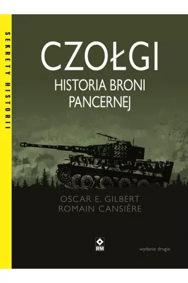 Czołgi. Historia broni pancernej