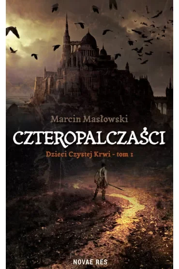 Czteropalczaści. Dzieci czystej krwi. Tom 1