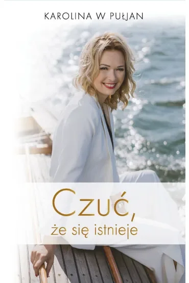 Czuć że się istnieje