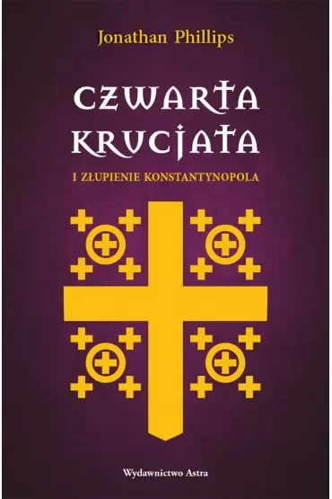 Czwarta krucjata i złupienie Konstantynopola