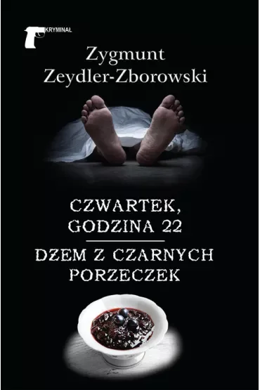 Czwartek, godzina 22, Dżem z czarnych porzeczek