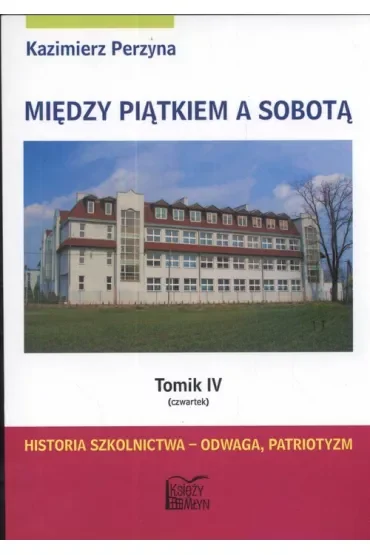 Czwartek. Między piątkiem a sobotą. Tomik 4