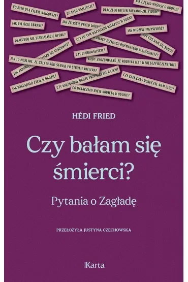 Czy bałam się śmierci? Pytania o Zagładę