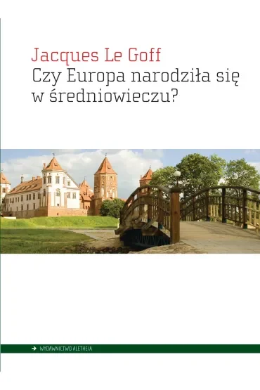 Czy Europa narodziła się w średniowieczu?