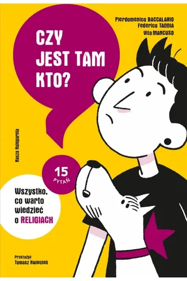 Czy jest tam kto? Wszystko, co warto wiedzieć o religiach