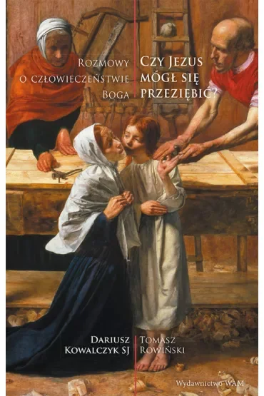 Czy Jezus mógł się przeziębić?