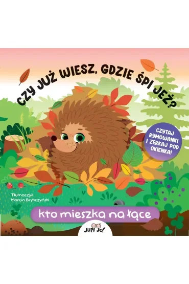 Czy już wiesz, gdzie śpi jeż? Kto mieszka na łące