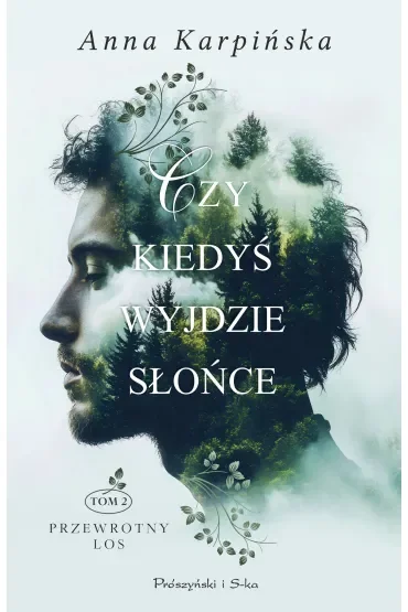 Czy kiedyś wyjdzie słońce. Przewrotny los. Tom 2. Duże Litery