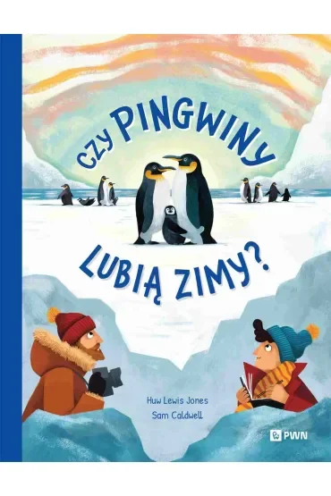 Czy pingwiny lubią zimy? W dziczy