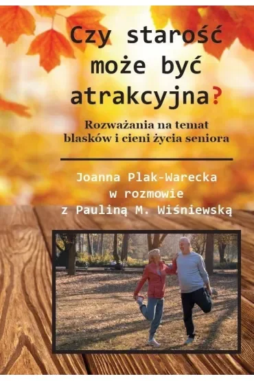 Czy starość może być atrakcyjna? (w. czarno-białe)