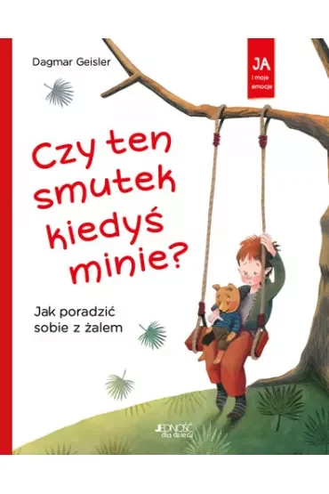 Czy ten smutek kiedyś minie? Jak poradzić sobie z żalem