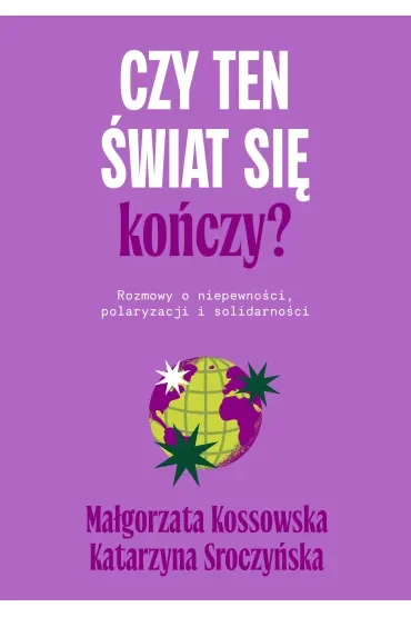 Czy ten świat się kończy?
