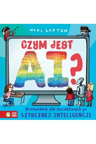 Czym jest AI? Przewodnik dla dociekliwych po sztucznej inteligencji