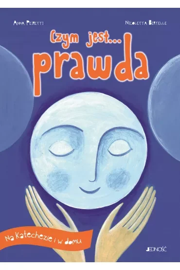 Czym jest... prawda. Na katechezie i w domu