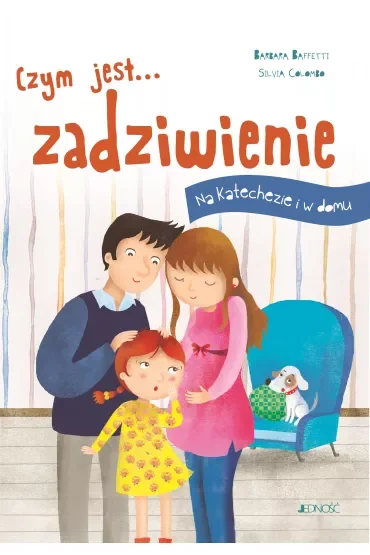 Czym jest... zadziwienie. Na katechezie i w domu