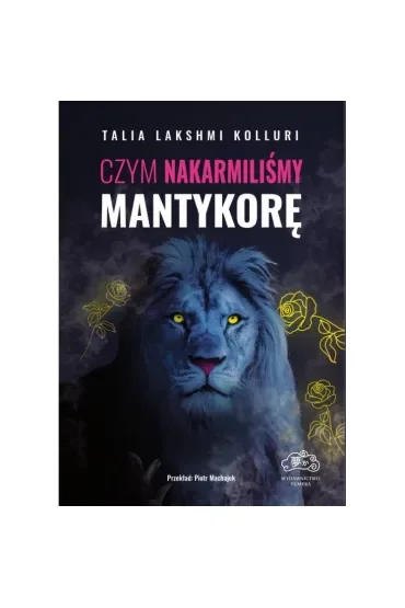 Czym nakarmiliśmy mantykorę