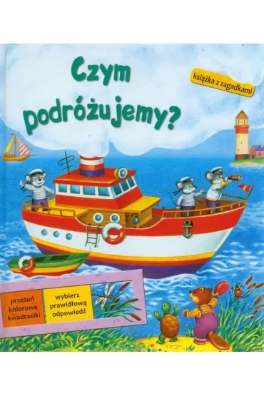 Czym podróżujemy? Książka z zagadkami