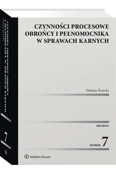 Czynności procesowe obrońcy i pełnomocnika w sprawach karnych