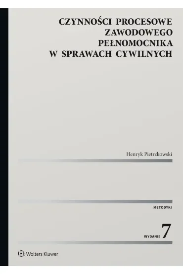 Czynności procesowe zawodowego pełnomocnika w sprawach cywilnych