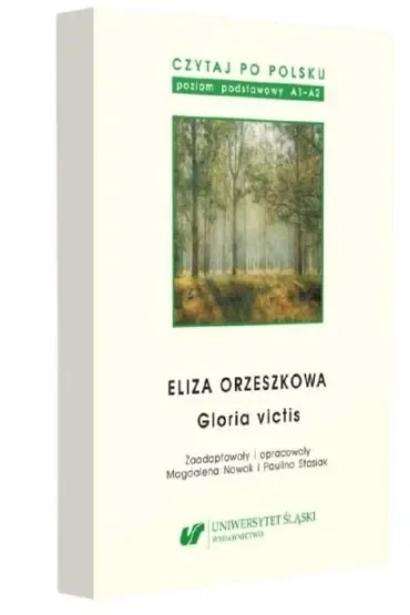 Czytaj po polsku. Eliza Orzeszkowa: Gloria victis. Poziom podstawowy A1-A2