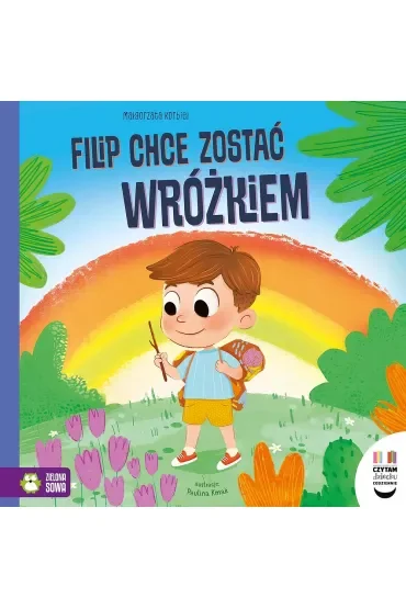 Czytam dziecku codziennie. Filip chce zostać wróżkiem