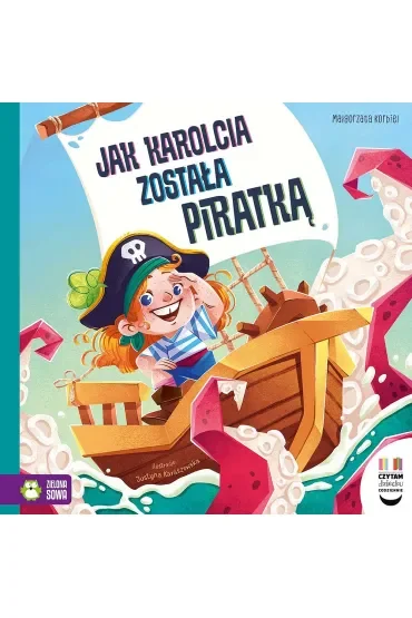 Czytam dziecku codziennie. Jak Karolcia została piratką
