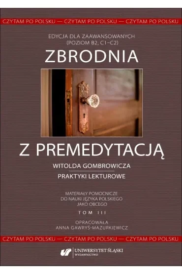 Zbrodnia z premedytacją Witolda Gombrowicza. Czytam po polsku