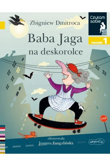 Baba Jaga na deskorolce. Czytam sobie. Poziom 1