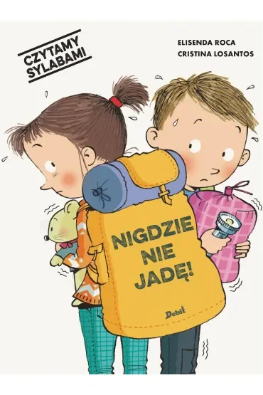 Czytamy sylabami. Czytamy sylabami. Nigdzie nie jadę!