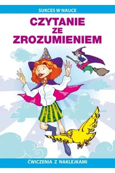 Czytanie ze zrozumieniem. Ćwiczenia z naklejkami