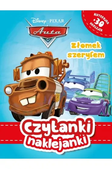 Czytanki naklejanki. Disney Pixar. Auta. Złomek szeryfem