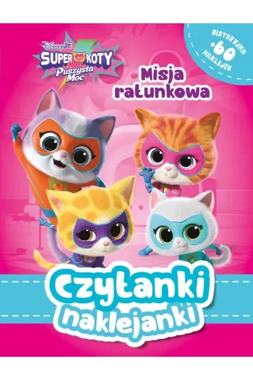 Czytanki naklejanki. Misja ratunkowa. Disney Junior Superkoty. Puszysta moc