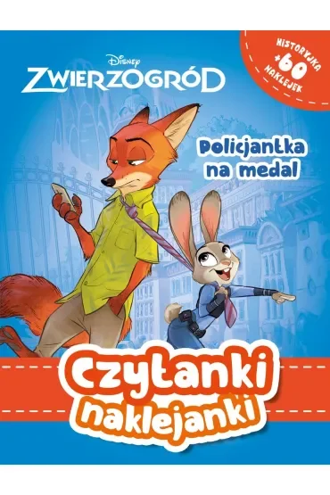 Czytanki naklejanki. Policjantka na medal. Disney Zwierzogród