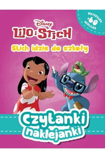 Czytanki naklejanki. Stitch idzie do szkoły. Disney Lilo i Stitch