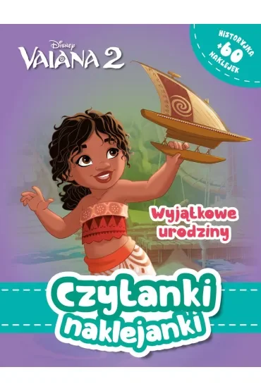 Czytanki naklejanki. Wyjątkowe urodziny. Disney Vaiana. Skarb Oceanu