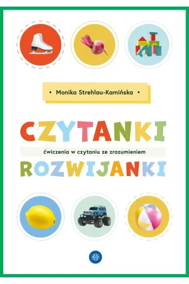 Czytanki-rozwijanki. Ćwiczenia w czytaniu ze zrozumieniem