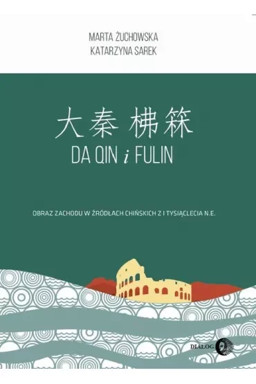 Da Qin i Fulin. Obraz zach. w źródłach chińskich
