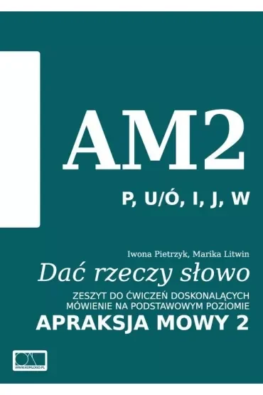 Dać rzeczy słowo. Apraksja mowy 2